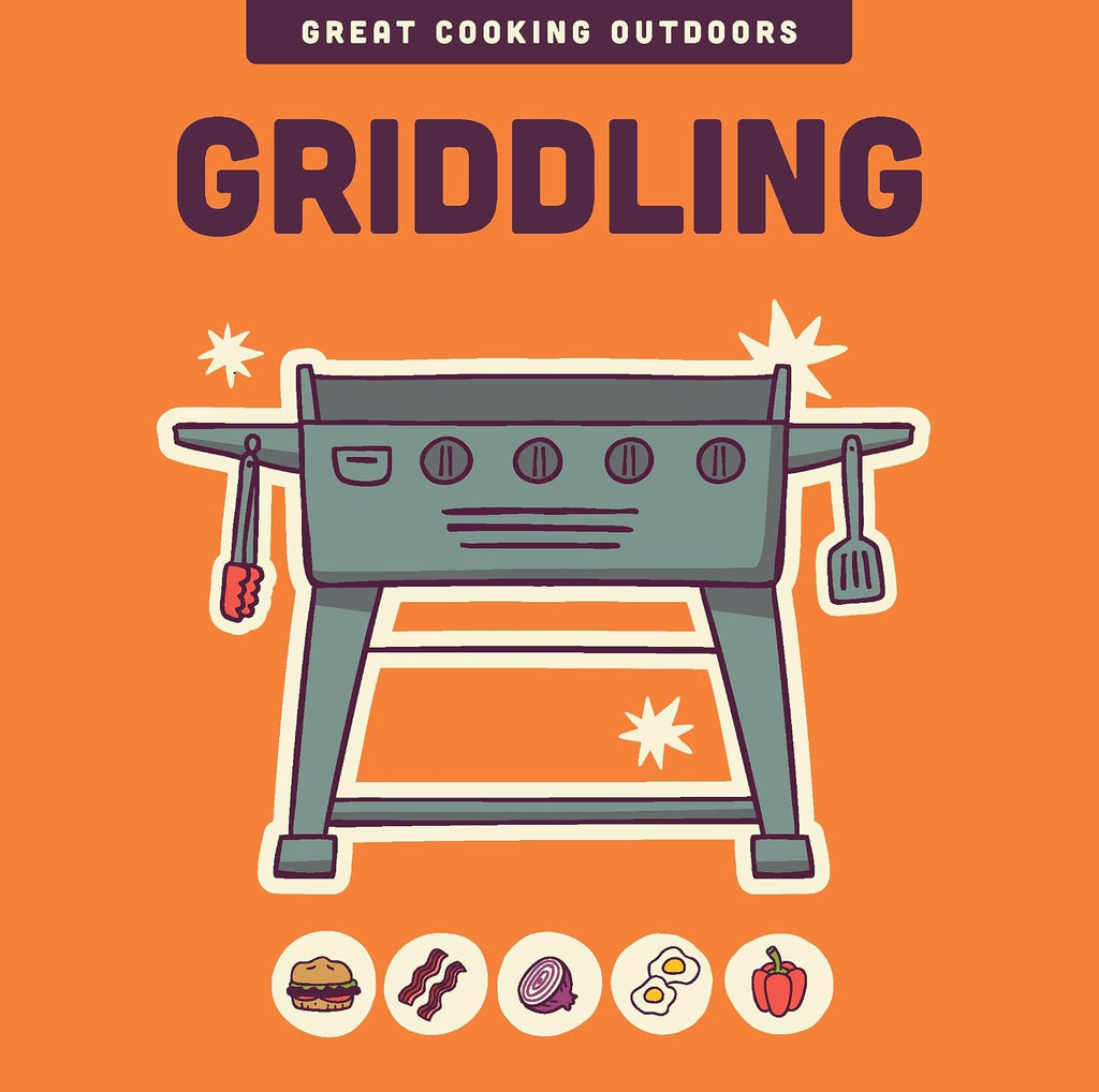 Griddling (The Great Cooking Outdoors series)