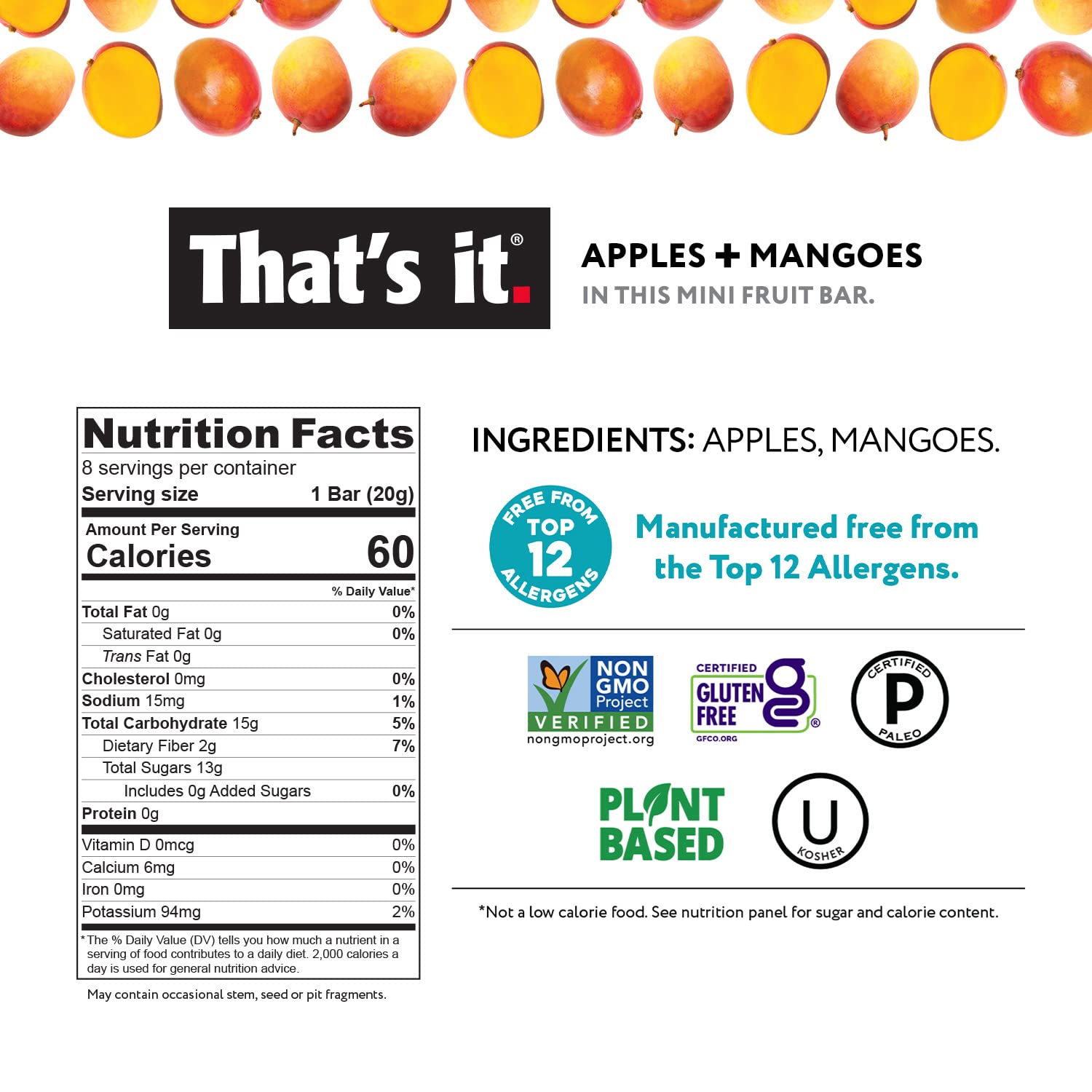 That's it. Apple + Mango 100% Natural Real Fruit Bar, Best High Fiber Vegan, Gluten Free Healthy Snack, Paleo for Children & Adults, Non GMO No Sugar Added, No Preservatives Energy Food (12 Pack)