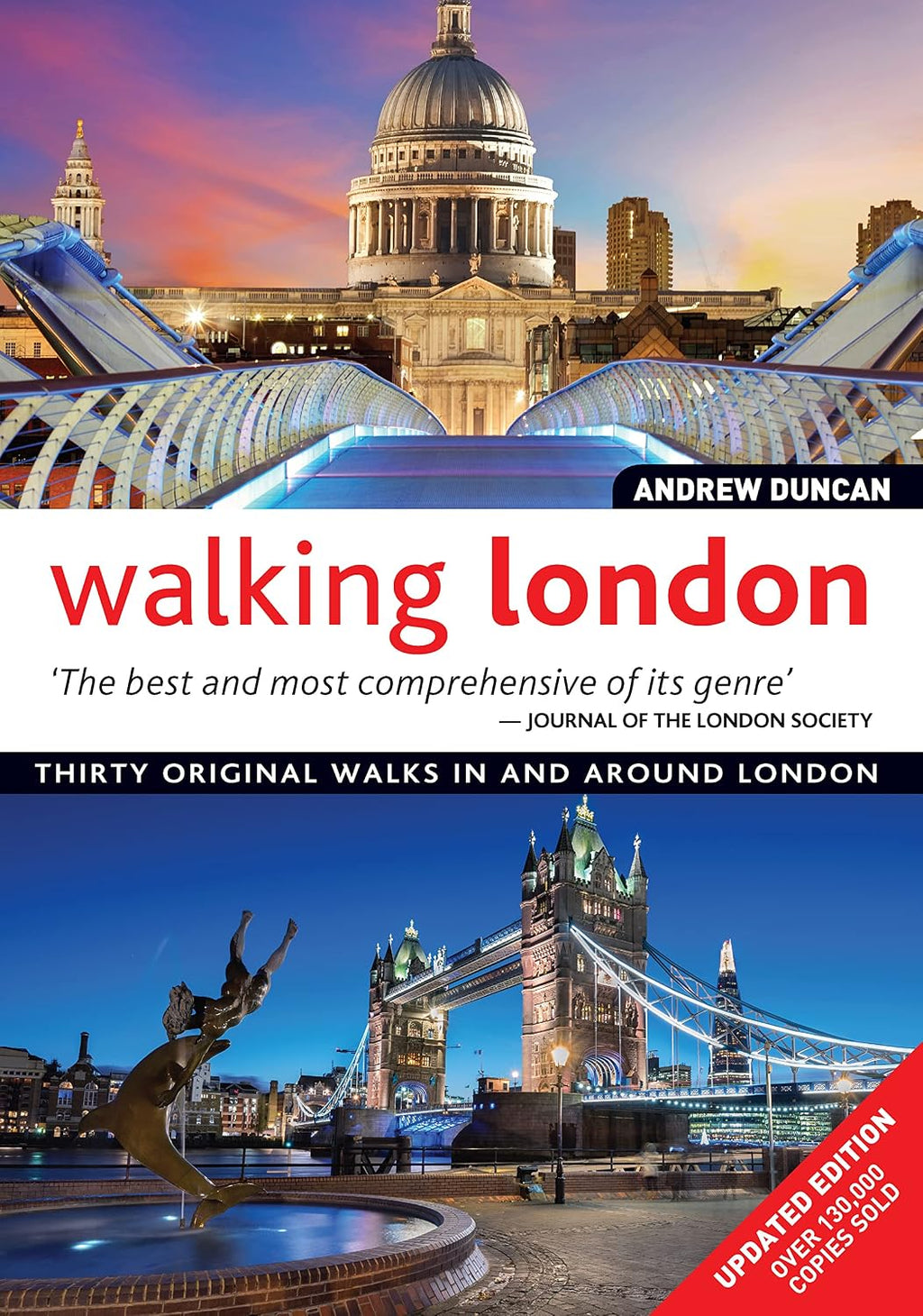 Walking London, Updated Edition: Thirty Original Walks In and Around London (IMM Lifestyle Books) Routes from 2 to 6 Miles with Photos, Complete Maps, & Details of Sites, Public Transport, Pubs & More